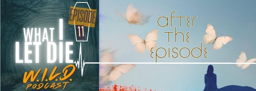 Episode 11 Postmortem (WILD Podcast)
